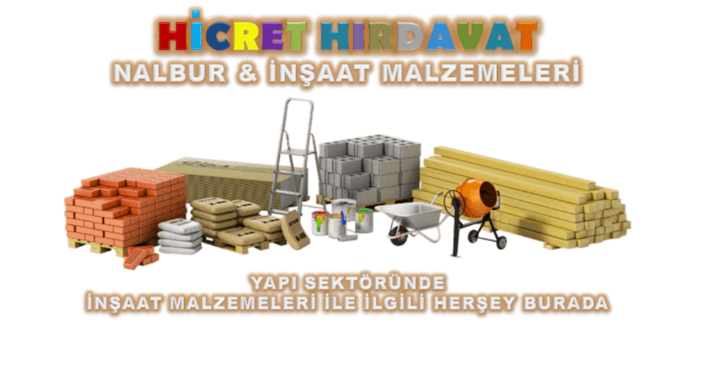 HİCRET HIRDAVAT NALBUR & İNŞAAT MALZEMELERİ